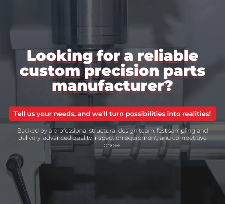 Looking for a reliable custom precision parts manufacturer